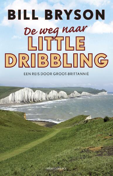 De weg naar Little Dribbling - Bill Bryson (ISBN 9789045030760)