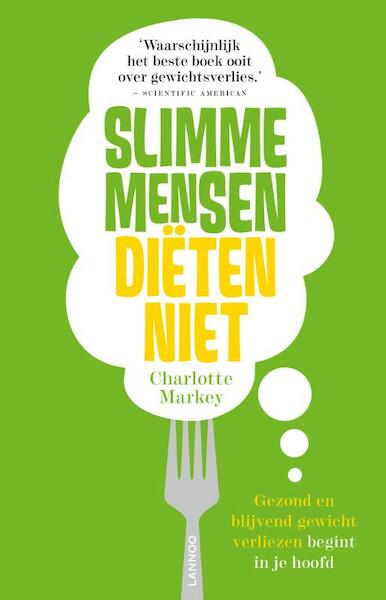 Slimme mensen diëten niet - Charlotte N. Markey (ISBN 9789401435963)