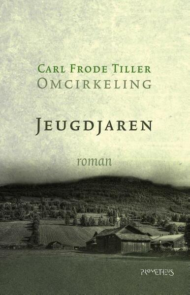 Jeugdjaren - Carl Frode Tiller (ISBN 9789044631470)