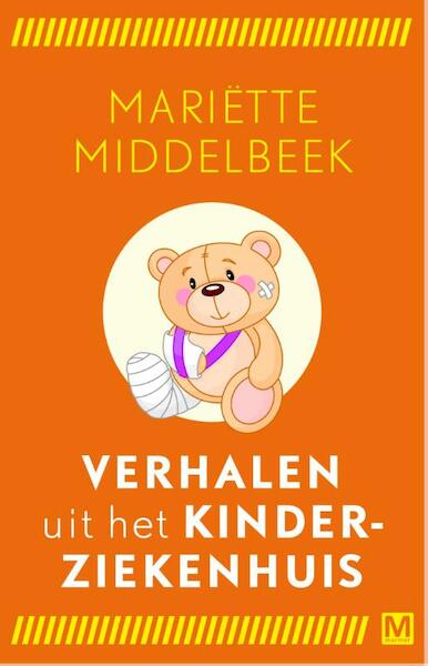 Verhalen uit het kinderziekenhuis - Mariëtte Middelbeek (ISBN 9789460683336)
