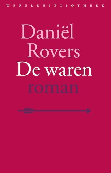 De waren - Daniël Rovers (ISBN 9789028426801)