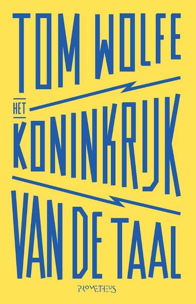 Het koninkrijk van de taal - Tom Wolfe (ISBN 9789044632231)