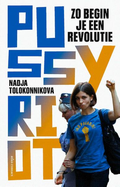 Zo begin je een revolutie - Nadja Tolokonnikova (ISBN 9789045033471)