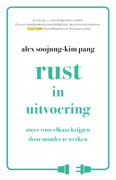 Rust in uitvoering - Alex Soojung-Kim Pang (ISBN 9789021563725)