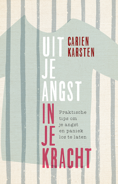 Uit je angst, in je kracht - Carien Karsten (ISBN 9789021562995)