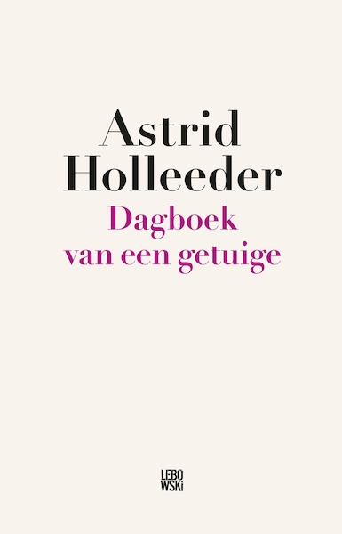 Dagboek van een getuige - Astrid Holleeder (ISBN 9789048843527)