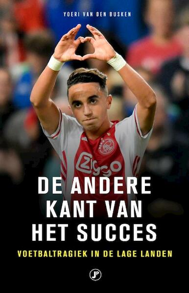De andere kant van het succes - Yoeri van den Busken (ISBN 9789089757425)