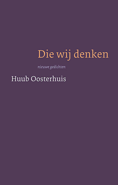 Die wij denken - Huub Oosterhuis (ISBN 9789025906450)
