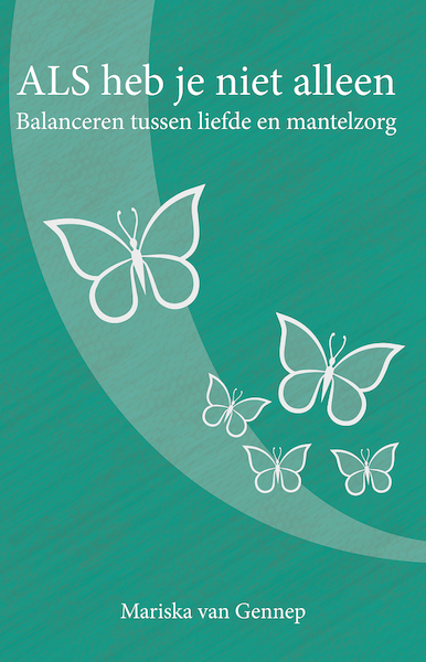 ALS heb je niet alleen - Mariska Van Gennep (ISBN 9789082203295)