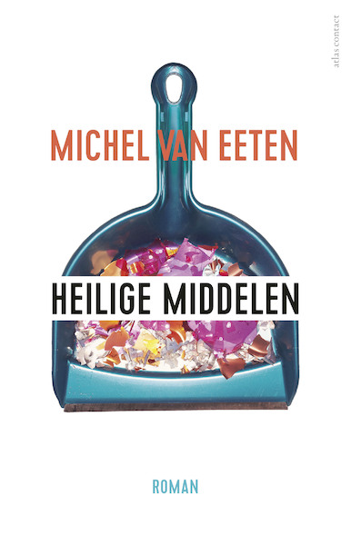 Heilige middelen - Michel van Eeten (ISBN 9789025452858)
