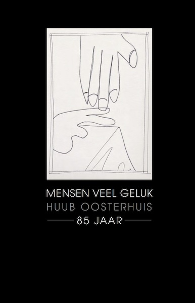 Mensen veel geluk - Huub Oosterhuis (ISBN 9789082943702)