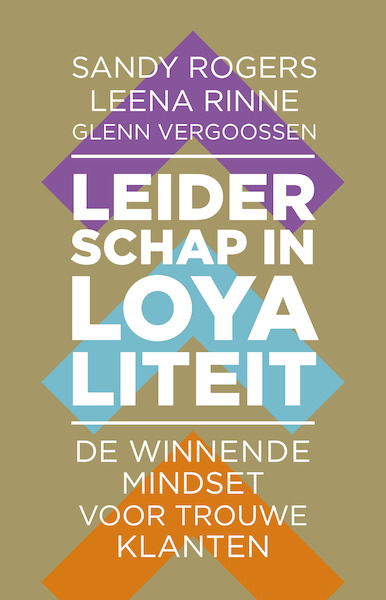 Leiderschap in loyaliteit - Sandy Rogers, Leena Rinne, Glenn Vergoossen (ISBN 9789047013082)