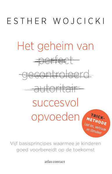 Het geheim van succesvol opvoeden - Esther Wojcicki (ISBN 9789045035802)