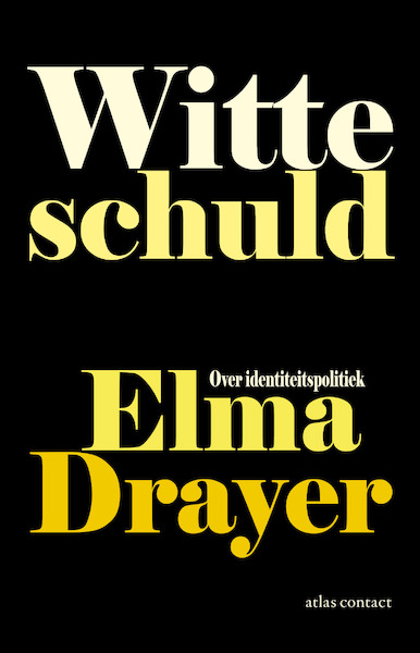 Witte schuld - Elma Drayer (ISBN 9789045031781)