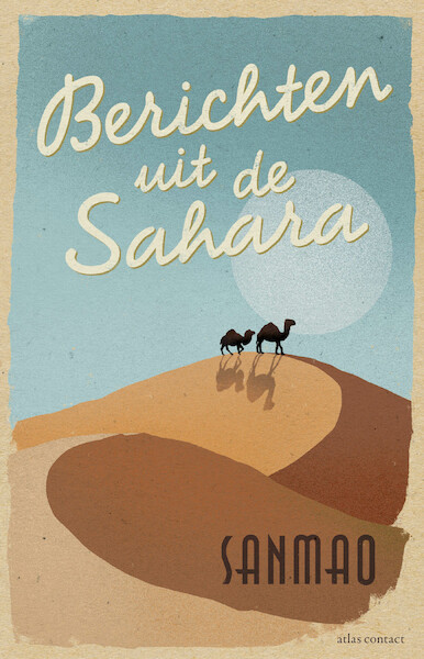 Berichten uit de Sahara - Sanmao (ISBN 9789025458553)