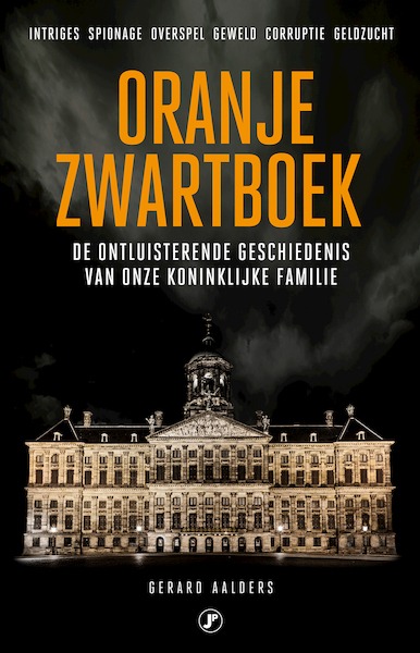 Oranje Zwartboek - Gerard Aalders (ISBN 9789089750655)