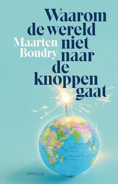 Waarom de wereld niet naar de knoppen gaat - Maarten Boudry (ISBN 9789044650921)