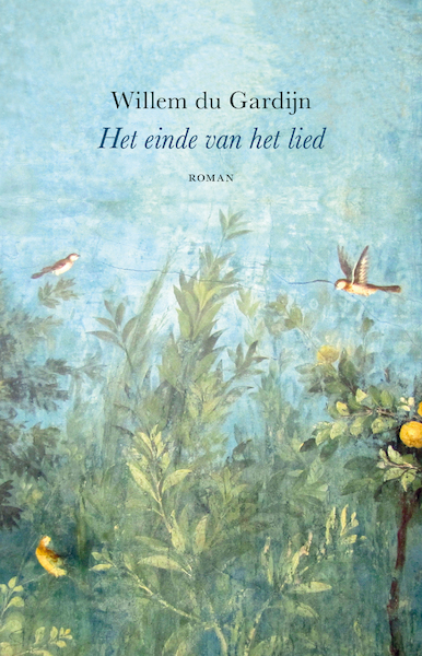 Het einde van het lied - Willem du Gardijn (ISBN 9789083237015)
