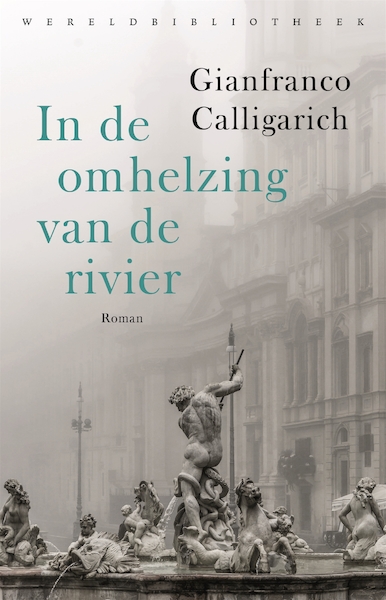 In de omhelzing van de rivier - Gianfranco Calligarich (ISBN 9789028452435)