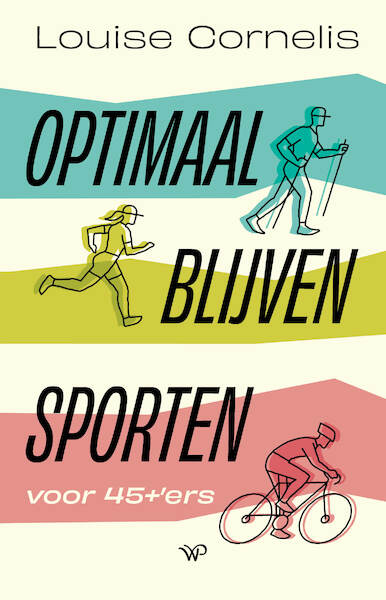 Optimaal blijven sporten - Louise Cornelis (ISBN 9789462499836)