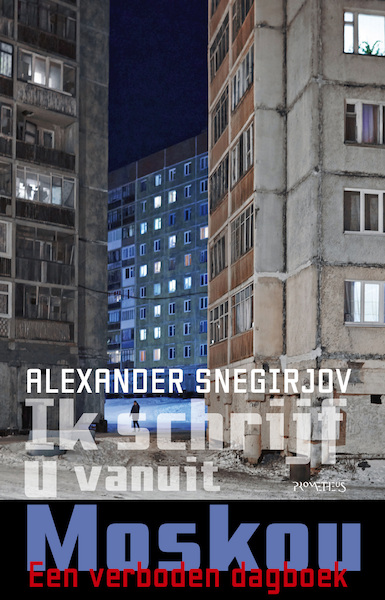 Ik schrijf u vanuit Moskou - Alexander Snegirjov (ISBN 9789044653694)