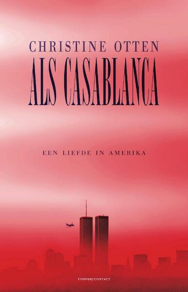 Als Casablanca - Christine Otten (ISBN 9789025436612)