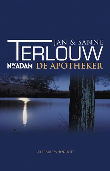 De apotheker - J. Terlouw, Jan Terlouw, S. Terlouw (ISBN 9789046803844)