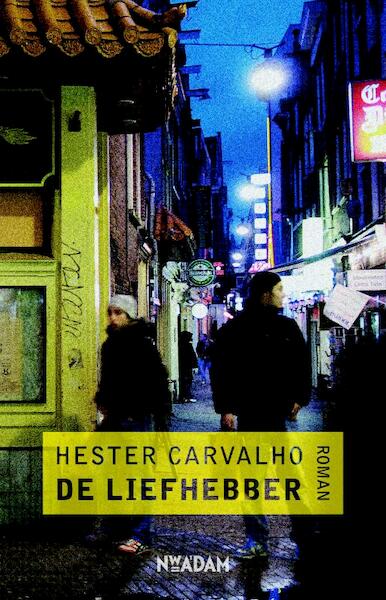De Liefhebber - Hester Carvalho (ISBN 9789046807170)