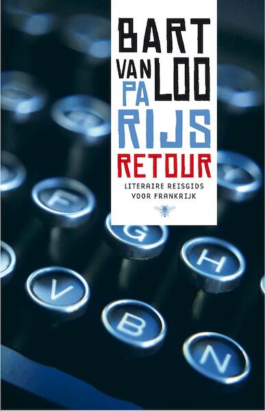 Parijs retour - Bart Van Loo (ISBN 9789460420719)