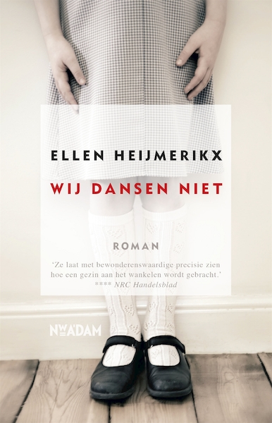 Wij dansen niet - Ellen Heijmerikx (ISBN 9789046810606)