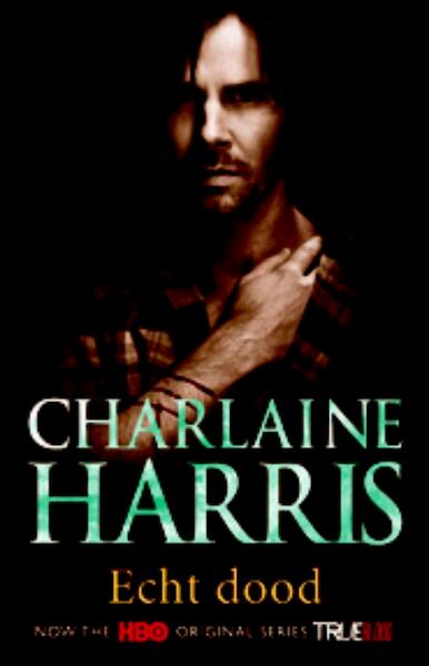 Echt dood - Charlaine Harris (ISBN 9789024547548)