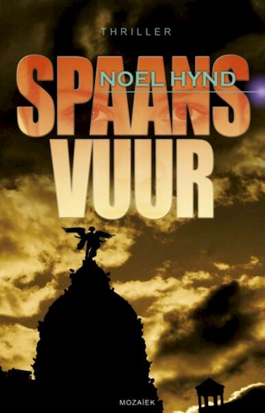 Spaans vuur - Noel Hynd (ISBN 9789023918691)