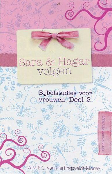 Sara en Hagar 2 - A.M.P.C. van Hartingsveldt - Moree (ISBN 9789033634338)