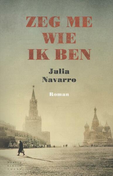 Zeg me wie ik ben - Julia Navarro (ISBN 9789028424975)
