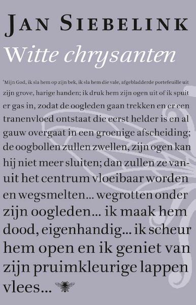 Witte chrysanten - Jan Siebelink (ISBN 9789023487579)