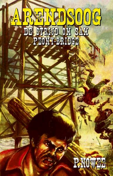 De strijd om Sam-Peony-bridge - Paul Nowee (ISBN 9789049910228)
