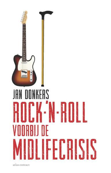 Rock-'n-roll voorbij de midlifecrisis - Jan Donkers (ISBN 9789045027876)