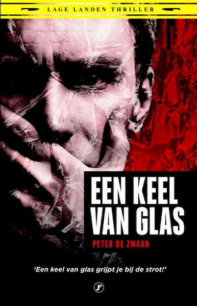 Een keel van glas - Peter de Zwaan (ISBN 9789089757500)