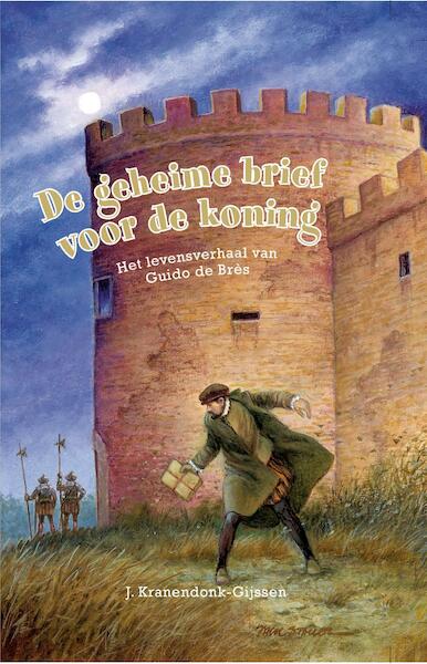 De geheime brief voor de koning - J. Kranendonk-Gijssen (ISBN 9789462784765)