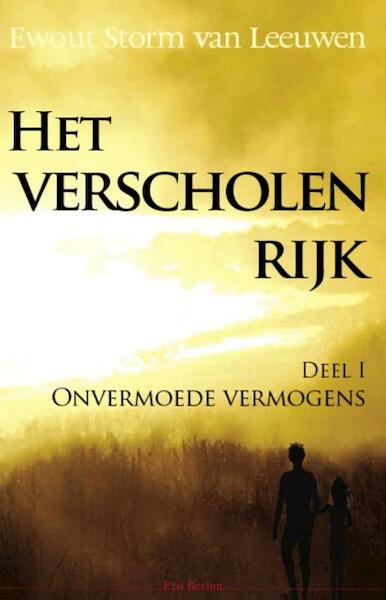 1: Onvermoede vermogens - Ewout Storm van Leeuwen (ISBN 9789072475374)