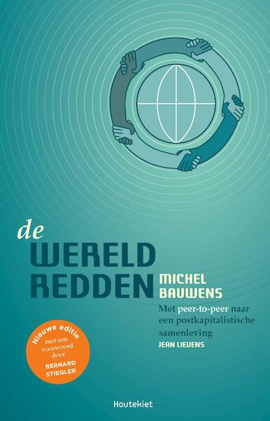 De wereld redden - Michel Bauwens (ISBN 9789089244611)