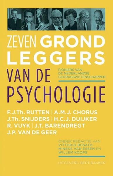 Zes grondleggers van de psychologie - Vittorio Busato, Willem Koops, Mineke van Essen (ISBN 9789035140509)