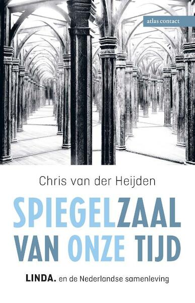Spiegelzaal van onze tijd - Chris van der Heijden (ISBN 9789045033815)