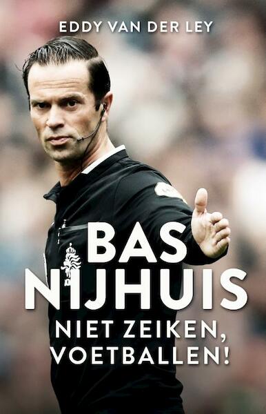 Bas Nijhuis - Eddy van der Ley (ISBN 9789048834716)