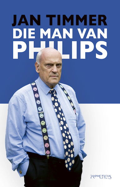 Die man van Philips - Jan Timmer (ISBN 9789044636413)