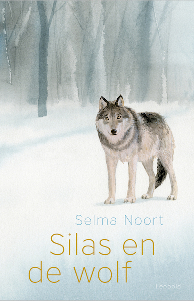 Silas en de wolf - Selma Noort (ISBN 9789025875862)