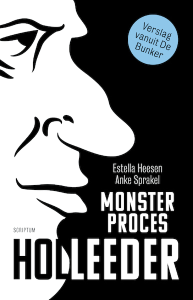 Monsterproces Holleeder - Estella Heesen, Anke Sprakel (ISBN 9789463191524)