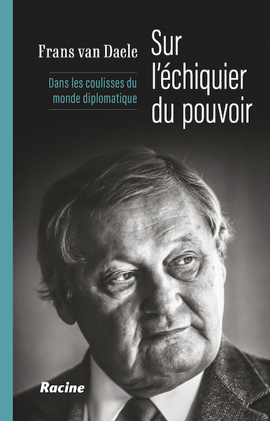 Sur l'échiquier du pouvoir - Frans van Daele (ISBN 9789401466448)