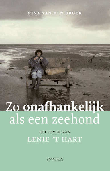 Zo onafhankelijk als een zeehond - Nina van den Broek (ISBN 9789044641516)
