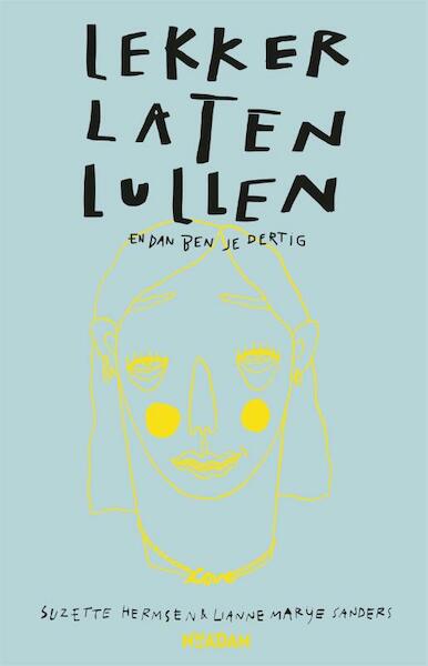 Lekker laten lullen - Suzette Hermsen, Lianne Marije Sanders (ISBN 9789046827055)